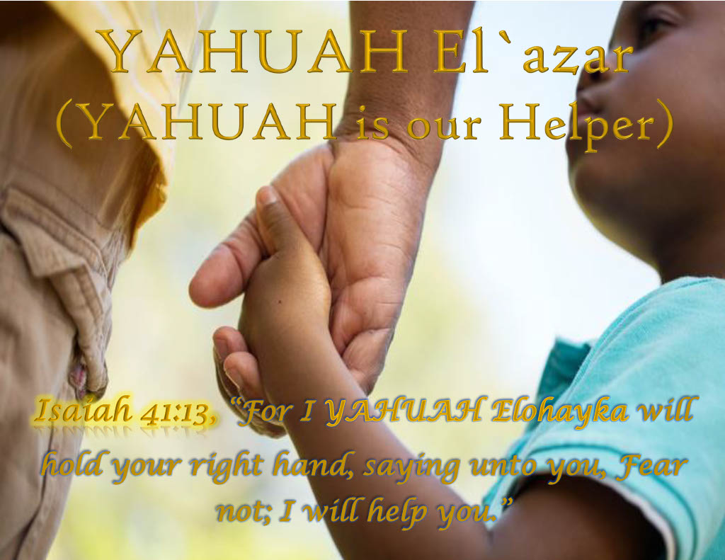 Isaiah 41:13, YAHUAH is my Helper