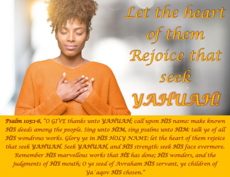 Psalms, Let the heart of them Rejoice that seek YAHUAH!